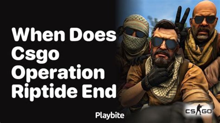 Csgo when does operation riptide end