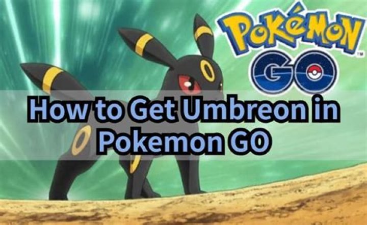 How do you get a umbreon in pokemon go
