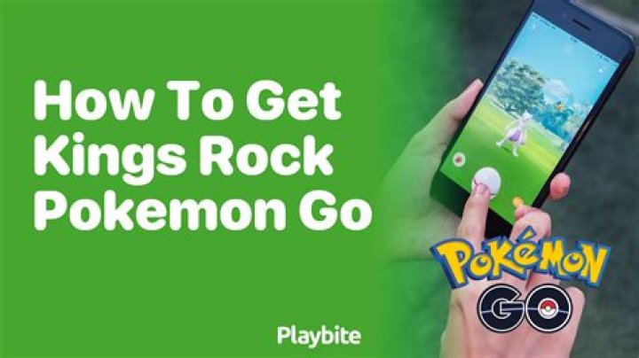 How to get a king’s rock pokemon go