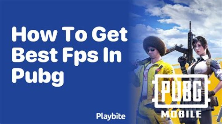 How to get the best fps in pubg