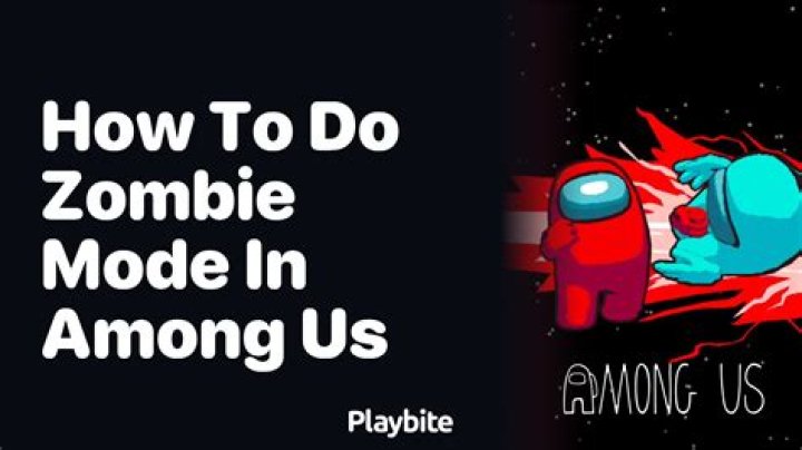 How to get zombie mode in among us