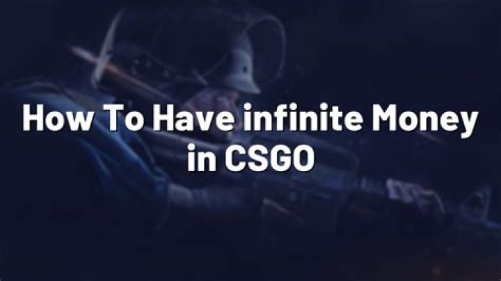 How to have infinite money in csgo
