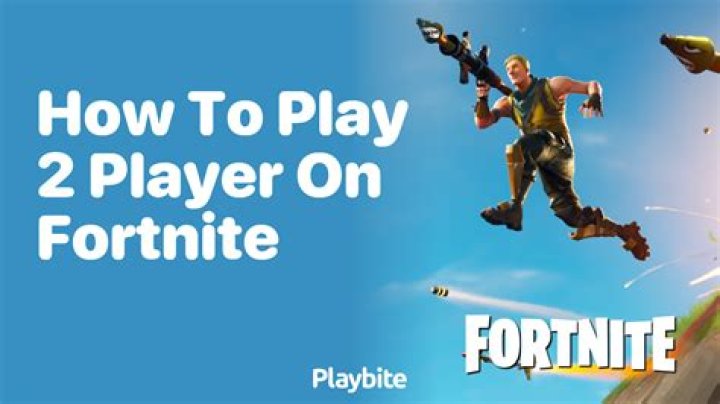 How to play 2 player on fortnite