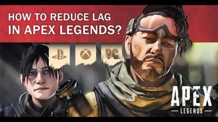 How to reduce lag in apex legends