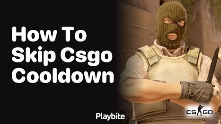 How to skip csgo cooldown